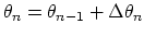 $\theta_n = \theta_{n-1} + \Delta \theta_n$